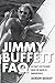 Jimmy Buffett FAQ by Jackson Quigley