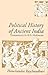 Political History of Ancient India: From the Accession of Parikshit to the Extinction of the Gupta Dynasty