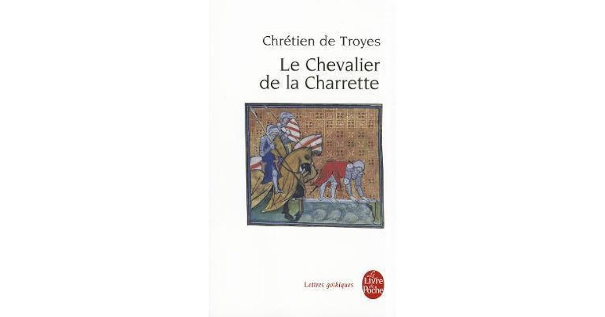 Le Chevalier De La Charrette Résumé Par Chapitre