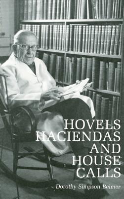 Hovels, Haciendas, and House Calls: The Life of Carl H. Gellenthien, M.D.