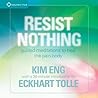Resist Nothing: G...