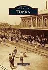 Topeka (Images of America: Kansas)