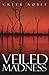 Veiled Madness by Greer Noble