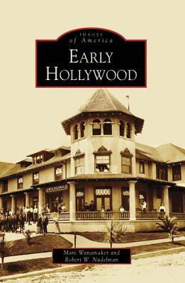 Early Hollywood (Images of America: California)