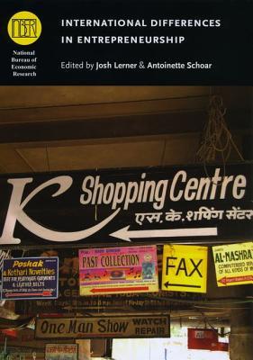 International Differences in Entrepreneurship (National Bureau of Economic Research Conference Report)