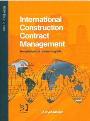 International Construction Contract Management: An alphabetical reference guide