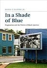 In a Shade of Blue: Pragmatism and the Politics of Black America