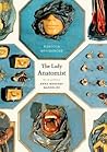 The Lady Anatomist by Rebecca Messbarger