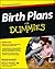 Birth Plans For Dummies