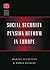 Social Security Pension Reform in Europe