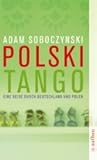 Polski Tango by Adam Soboczynski