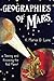 Geographies of Mars: Seeing and Knowing the Red Planet