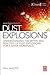 An Introduction to Dust Explosions: Understanding the Myths and Realities of Dust Explosions for a Safer Workplace