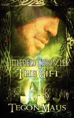 The Gift (The Chronicles of Tucker Littlefield, #1)