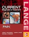CURRENT Diagnosis & Treatment of Pain (LANGE CURRENT Series) CURRENT Diagnosis & Treatment of Pain (LANGE CURRENT Series)