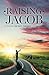 Raising Jacob by Tami L Trevaskis