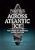Across Atlantic Ice: The Origin of America's Clovis Culture