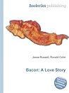 Bacon: A Love Story