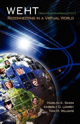 WEHT (WhatEverHappenedTo . . .?): Reconnecting in a Virtual World