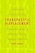 Transpacific Displacement: Ethnography, Translation, and Intertextual Travel in Twentieth-Century American Literature