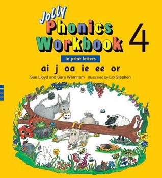 Jolly Phonics: Ai, J, Oa, Ie, Ee, or (Jolly Phonics Workbooks, 4)