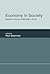 Economy in Society: Essays in Honor of Michael J. Piore (Mit Press)