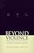 Beyond Violence by James L. Heft S.M.