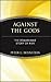 Against the Gods by Peter L. Bernstein