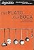 Del plato a la boca. Disertaciones sobre la comida (Algarabia / Rejoicing) (Spanish Edition)