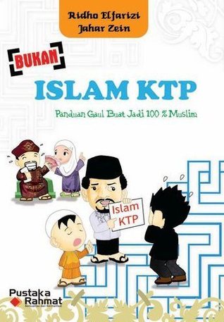 [Bukan] Islam KTP: Panduan Gaul Buat jadi 100% Muslim