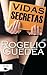 Vidas secretas / Secret Lives by Rogelio Guedea