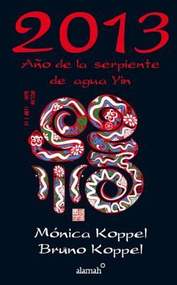 2013 año de la serpiente de agua Yin: Astrología China y Feng Shui / 2013 Years of Yin Water Snake: Chinese Astrology and Feng Shui (Spanish Edition)