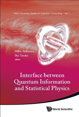 INTERFACE BETWEEN QUANTUM INFORMATION AND STATISTICAL PHYSICS (Kinki University Quantum Computing)