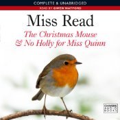 The Christmas Mouse & No Holly for Miss Quinn (Audiobook)
