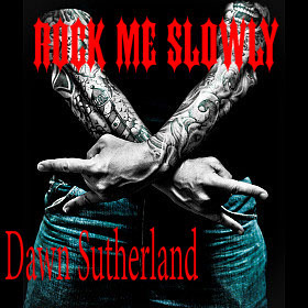 Rock Me Slowly (Buried Alive Rockers, #1)