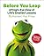 Before You Leap: A Frog's-Eye View of Life's Greatest Lessons (The Muppets)