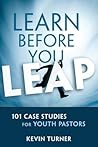 Learn Before You Leap: 101 Case Studies for Youth Pastors (YS Academic)