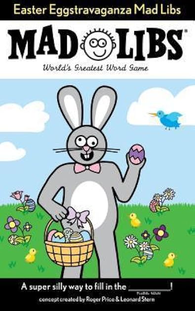 Easter Eggstravaganza Mad Libs: World's Greatest Word Game