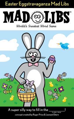 Easter Eggstravaganza Mad Libs: World's Greatest Word Game (Paperback)