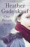 One Breath Away by Heather Gudenkauf