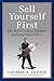 Sell Yourself First: The Mo...