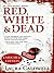 Red, White & Dead (Izzy McNeil Mystery, #3)