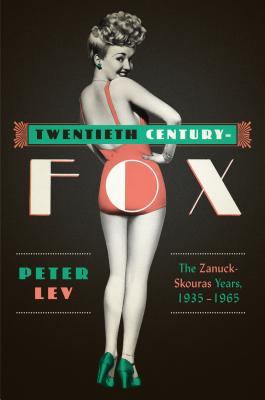 Twentieth Century-Fox: The Zanuck-Skouras Years, 1935–1965