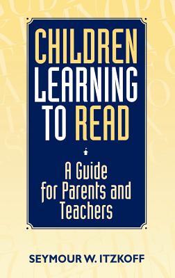 Children Learning to Read: A Guide for Parents and Teachers
