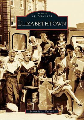 Elizabethtown (Images of America: Kentucky)