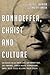 Bonhoeffer, Christ and Cult...