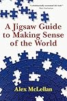 A Jigsaw Guide to Making Sense of the World