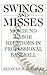 Swings and Misses: Moribund...