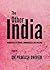 The Other India: Narratives of Terror, Communalism and Violence