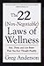 The 22 Non-Negotiable Laws of Wellness: Feel, Think, and Live Better Than You Ever Thought Possible